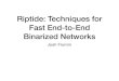 Riptide: Techniques for Fast End-to-End Binarized Networks · 2020. 12. 12. · Riptide: Techniques for Fast End-to-End Binarized Networks Josh Fromm