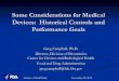 Some Considerations for Medical Devices: Historical Controls and Performance Goals · 2012. 11. 30. · Some Considerations for Medical Devices: Historical Controls and Performance