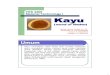 TKS 4406 Material Technology I Kayu · 2017. 3. 16. · Kayu merupakan hasil hutan dari sumber kekayaan alam, merupakan bahan mentah yang mudah diproses untuk dijadikan barang sesuai