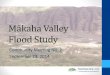 Mākaha Valley Flood Study - Engineering Division...Cost Estimates Mitigation Measure Total Estimated Cost* 1 Eku Stream Channel and Off-line Detention Basin $27.8M- $34.8M 2 Mākaha