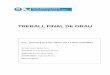 TREBALL FINAL DE GRAU - COnnecting REpositories › download › pdf › 41827096.pdfAmb el projecte actual el que és vol és estudiar diferents estructures possibles de motor i fer