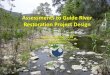 Assessments to Guide River Restoration Project Design · processes operating at regional, watershed, reach, and site scales…Restoration targets consistent with natural potential