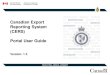 Canadian Export Reporting System (CERS) Portal User Guide · The CERS Portal is a secure data transmission option developed by the Canada Border Services Agency (CBSA) that allows