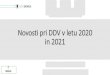 Novosti pri DDV v letu 2020 in 2021 - Biro Bonusracunovodstvo-bonus.si › wp-content › uploads › 2020 › 11 › DDV-novosti … · Mag. Zlatka Ilešič | Biro Bonus d.o.o. |