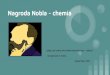 Nagroda Nobla - chemia · PDF file 2020. 4. 20. · naukowe: chemia fizyczna, termodynamika chemiczna, astrochemia, biochemia, medycyna molekularna, fizyka medyczna i wiele innych