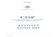 CISP · 2020. 4. 6. · CISP - Attività anno 2019 3 1. INTRODUZIONE Il presente Rapporto - predisposto ai sensi dell’art. 7 del Regolamento generale del CISP (D.R. n. 28179 del