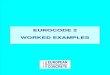 EUROCODE 2 WORKED EXAMPLES marzo 09/Esempi_EC2_2004.pdf · 2009. 3. 19. · This publication is based on the Pubblicemento publication: "Guida all'uso dell'Eurocodice 2" prepared
