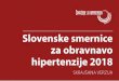 Slovenske smernice hipertenzije 2018 - Združenje za ......Slovenske smernice za obravnavo hipertenzije 2018 skrajšana verzija 2 3 Skupina za pripravo smernic 2018: aleš Blinc, nina