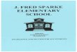 FRED SP ARKE J. ELEMENTARY SCHOOLJ. Fred Sparke School Hours Grades K-1 9:00 A.M. - 3:20 P.M. Building and District Directory Main Office Fax Buildings & Grounds Cafeteria Head Custodian