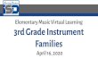 3rd Grade Instrument Elementary Music Virtual Learning Familiessites.isdschools.org/grade3_remote_learning_resources/... · 2020. 4. 16. · musical instrument knowledge and their