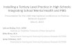 Installing a Tertiary Level Practice in High Schools ...Installing a Tertiary Level Practice in High Schools: Integrating School Mental Health and PBIS Presentation for the 10th International