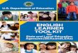 ENGLISH LEARNER TOOL KIT · 2016. 3. 11. · ENGLISH LEARNER TOOL KIT INTRODUCTION The U.S. Departments of Education (ED) and Justice (DOJ) released joint guidance on January 7, 2015,