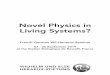 Novel Physics in Living Systems? · 2019. 8. 29. · MPI for Dynamics and Self-Organization, Göttingen, Germany Emergent dynamics in living substrates are essential for biological