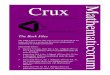 Crux...No. 8 (December 2011) were published under the name Crux Mathematicorum with Mathematical Mayhem. Issues since Vol. 38, No. 1 (January 2012) are published under the name Crux