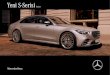 Yeni S-Serisi · 2021. 1. 22. · Yeni Mercedes-Benz S-Serisi Sedan hakimiyeti ve sorumluluğu temsil eder. Sizinle birlikte düşünerek ileriyi gören, ayrıca rahatlığınızı