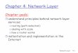 Chapter 4: Network Layer - Bilkent Universitycs.bilkent.edu.tr/~morhan/cs421/lectures/chap4_fall10.pdf · 2012. 2. 7. · Network Layer 4-2 Network layer transport segment from sending