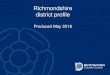 Richmondshire district profile - Data North Yorkshire · 2019. 3. 4. · Catterick Garrison for service families. Consulting parents and other local stakeholders in the Catterick
