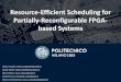 Resource-Efficient Scheduling for Partially-Reconfigurable ... · Resource-Efficient Scheduling for Partially-Reconfigurable FPGA-based Systems ... • More importance is given to