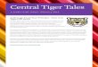 Central Tiger Tales · PDF file 2019. 3. 4. · Central Tiger Tales A Leader in Me School - February 2019 A Message From Your Principal - Tune in to Tiger Cub News! Ca mer a , lig