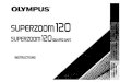Superzoom 120, Superzoom 120 Press the zoom button for telephoto or wide-angle photography (p. 16)