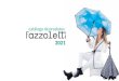 catálogo de produtos - Fazzoletti · 2020. 11. 25. · de produtos. lançamentos Confira todos os nossos lançamentos e modelos exclusivos que chegaram! REF: 517 07 Varetas 260g