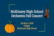 McKinney High School Orchestra Fall Concert...McKinney High School Orchestra Fall Concert October 9, 2020 6:00pm McKinney High School. About our concert ... Meagan Wagner Regan Young