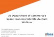US Department of Commerce's Space Economy Satellite ......Jul 29, 2020  · 1. Economic accounting overview 2. Defining space economy 3. Stakeholder feedback 4. Methodology summary