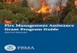 Fire Management Assistance Grant Program Guide · 2014. 2. 28. · An uncontrolled fire or fire complex, threatening such destruction as would constitute a major disaster, which the