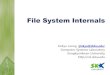 File System Internals - AndroBenchcsl.skku.edu/uploads/TEMPS14/17-fsimpl.pdf · 2014. 7. 20. · File System Internals Virtual File System (VFS) minix nfs ext2 dosfs ... • IBM JFS