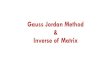Gauss Jordan Method Inverse of Matrix 2020. 11. 25.¢  Inverse of a Matrix by Gauss Jordan Method The