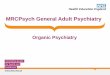 MRCPsych General Adult Psychiatry · 2020. 9. 25. · –Post partum –Personal or family history of autoimmune disease –Neck surgery –Radiation exposure –Thyrotoxic drugs