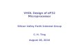 VHDL Design of eP32 Microprocessorforth.org/svfig/kk/08-2010-Ting.pdf · 2010. 8. 31. · VHDL Design of eP32 Microprocessor Silicon Valley Forth Interest Group C. H. Ting August