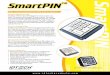 Encrypted PIN Entry for POS SmartPIN A Secure and Rugged …SmartPIN is a PIN Entry Device (PED) designed for outdoor or indoor unat-tended POS operations where encrypted PIN entry