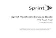 Sprint Worldwide Services Guideecenter.sprint.com/global/pdf/user_guides/htc/touch_pro2/... · 2009. 11. 16. · International Data Roaming Sprint Worldwide Wireless Service can also
