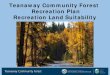 Teanaway Community Forest Recreation Plan Recreation …Area Map TEANAWAY COMMUNITY FOREST RECREATION PLAN. Draft 9/13/16 -subject to change without notifciation. Recreation Land Suitability