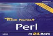 Sams Teach Yourself Perl in 21 Days Teach... vi Sams Teach Yourself Perl in 21 Days 00 0355 fm 5/9/02