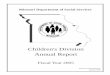 Children's Division Annual Report › re › pdf › cs › csfy05.pdfChildren's Division Annual Report Fiscal Year 2005 Missouri Department of Social Services P.O. Box 1527 221 West
