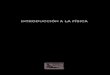 Introducción a la Física - Editorial Patria · 2015. 8. 24. · de Ciencias Exactas e Ingenierías, Universidad de Guadalajara y Escuela de Ingeniería Industrial de la Universidad