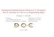 Networked Embedded System Patterns for C Developers Part ...schmidt/PDF/C-overview.pdf · Overview of C (& C++) Programming Styles Douglas C. Schmidt Motivation C supports a range