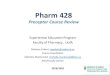Pharm 315 Preceptor Course Review - University of Alberta · 2021. 1. 12. · Pharm 428 Preceptor Course Review Experiential Education Program Faculty of Pharmacy , UofA. Marlene