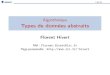 Algorithmique Types de données abstraitshivert/COURS/CFA-L3/05-TDA.pdf · 2017. 11. 30. · 1 de 21 Algorithmique Types de données abstraits Florent Hivert Mél:Florent.Hivert@lri.fr