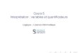 Cours 5 Interprétation : variables et quantificateurs · 2020. 7. 23. · Cours 5 Interprétation : variables et quantiﬁcateurs Logique – Licence Informatique, Sorbonne Université