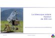 Le télescope solaire Newton de 300 mm - Astrosurf › viladrich › astro › instrument › 2015-Newton-solair… · Juin 2015 Christian Viladrich 10 La version Ha Traitement par