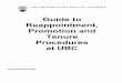 Guide to Reappointment, Promotion and Tenure Procedures at UBC Guide... · 2020. 12. 14. · 5 1 ABOUT THE GUIDE 1.1 The Guide to Reappointment, Promotion and Tenure Procedures at