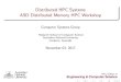 Distributed HPC Systems ASD Distributed Memory HPC Workshop › courses › distMemHPC › slides › day5.pdf · Day 5 { Schedule Computer Systems (ANU) Distributed HPC Systems 03