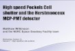 High speed Pockels Cell shutter and the Herstmonceux MCP-PMT detector · 2008. 11. 21. · MCP-PMT Detector? Choice of MCP-PMT from Photek or Hamamatsu: Photek PMT210 S2 Very fast