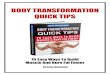 BODY TRANSFORMATION QUICK TIPS - Sean Nalewanyj...Combine the main Body Transformation Blueprint package with the specific tips of your choice from this report, and you'll be able