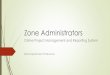Zone Administrators - Online Project Management and Reporting … · 2016. 1. 1. · Zone Administrators Online Project Management and Reporting System Illinois Department of Revenue