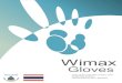 Gloves · 2020. 11. 27. · Wimax Gloves Characteristics Inspection Level Acceptable Quality Level Reference Standard Freedom from holes - Barrier G1 1.5 ASTM 5161 EN 455-1 Visual