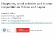 Happiness, social cohesion and income inequalities in Britain and …csce.doshisha.ac.jp/reserch/happiness/session 2/fin... · 2014. 3. 4. · Daiwa Anglo-Japanese Foundation small